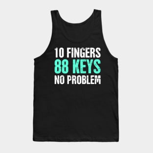 Funny Pianist Piano Quote Tank Top